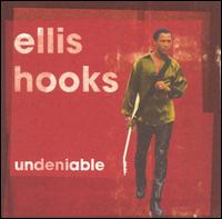 Ellis Hooks - Undeniable lyrics