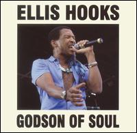 Ellis Hooks - Godson of Soul lyrics