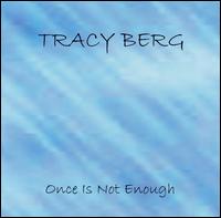 Tracy Berg - Once Is Not Enough lyrics