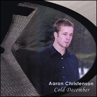 Aaron Christenson - Cold December lyrics