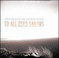 Christian Kiefer - To All Dead Sailors lyrics