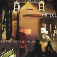 RM. 101 - Half of What You Wanted lyrics