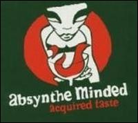 Absynthe Minded - Acquired Taste lyrics
