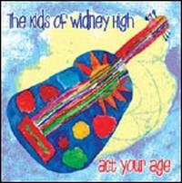 Kids of Widney High - Act Your Age lyrics