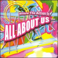 All About Us - Where the Action Is lyrics