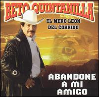 Beto Quintanilla - Abandone a Mi Amigo lyrics