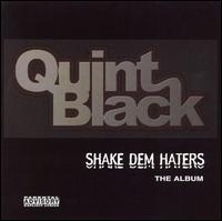 Quint Black - Shake Dem Haters lyrics