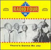 The Radio Four - There's Gonna Be Joy lyrics