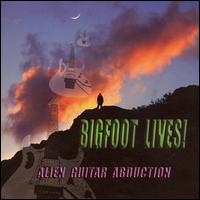Alien Guitar Abduction - Bigfoot Lives! lyrics