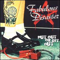 Fabulous Disaster - Put Out or Get Out lyrics