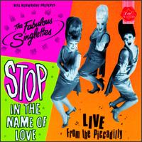 The Fabulous Singlettes - STOP! In The Name Of Love: Featuring The Fabulous Singlettes LIVE From Piccadilly lyrics