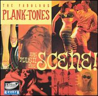 The Fabulous Plank-Tones - Are Makin' the Scene lyrics