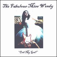 The Fabulous Miss Wendy - Ooh My God! lyrics
