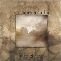 Anne Abercrombie - Hard Choices lyrics