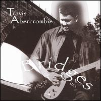 Travis Abercrombie - Bridges lyrics