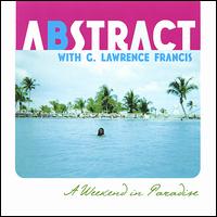 Abstract - A Weekend in Paradise lyrics