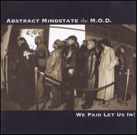 Abstract Mindstate - We Paid Let Us In! lyrics
