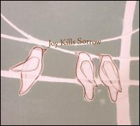Joy Kills Sorrow - Joy Kills Sorrow lyrics