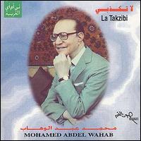 Mohamed Abdel Wahab - La Takzibi/Daret al Ayam lyrics