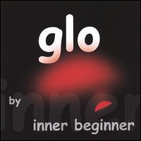 Inner Beginner - Glo lyrics