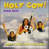 Anna Moo - Holy Cow! lyrics