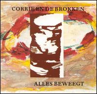 Corrie en de Brokken - Alles Beweegt lyrics