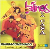 Latinos en la Casa - Rumbacumbiando lyrics