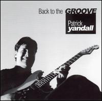 Patrick Yandall - Back to the Groove lyrics