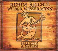 Achim Reichel - Wilder Wassermann lyrics