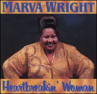 Marva Wright - Heartbreakin Woman lyrics