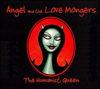 Angel and the Love Mongers - The Humanist Queen lyrics