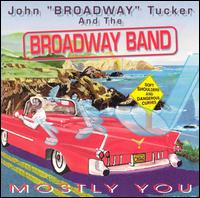 John "Broadway" Tucker - Mostly You lyrics