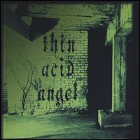 Thin Acid Angel - Underneath 6th Street lyrics