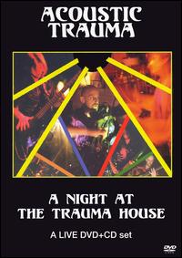 Acoustic Trauma - A Night The Trauma House [CD/DVD] [live] lyrics