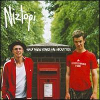 Nizlopi - Half These Songs Are About You lyrics