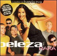 Banda Eva - Beleza Rara: O Melhor Da lyrics