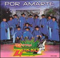 Banda Zorro - Por Amarte lyrics