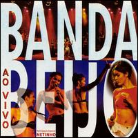Banda Beijo - Ao Vivo [live] lyrics