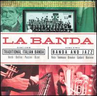 La Banda - La Banda: Traditional Italian Banda & Jazz lyrics