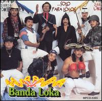 Banda Loka - Solo Para Locos lyrics
