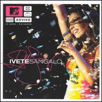 Ivete Sangalo - MTV Ao Vivo [live] lyrics