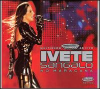 Ivete Sangalo - Multishow Ao Vivo: Ivete No Maracana [live] lyrics