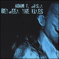 Adam F. Wilson - Between the Lines lyrics
