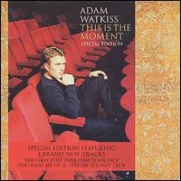 Adam Watkiss - This Is the Moment [Special Edition] lyrics