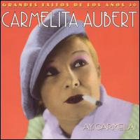 Carmelita Aubert - Ay Carmela lyrics