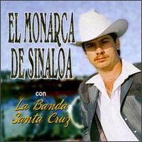 El Monarca De Sinaloa - El Monarca De Sinaloa Con La Banda Santa Cruz lyrics