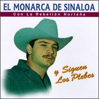 El Monarca De Sinaloa - Y Siguen Los Plebes lyrics