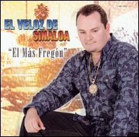 El Veloz de Sinaloa - El Mas Fregon lyrics