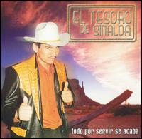 Tesoro de Sinaloa - Todo Por Servir Se Acaba lyrics