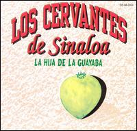 Cervantes de Sinaloa - Hija de la Guayaba lyrics